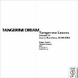 Tangerine Dream - Tangerine Leaves - VOL037 - Barcelona 2004