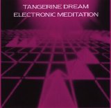 Tangerine Dream - Electronic Meditation