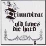 Triumvirat - Old Loves Die Hard