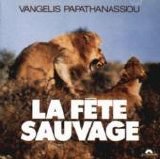 Vangelis - La Fete Sauvage