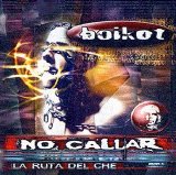 Boikot - La Ruta del Ché - No callar