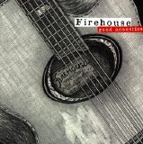 Firehouse - Good Acoustics