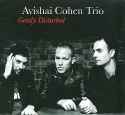 Avishai Cohen Trio - Gently Disturbed