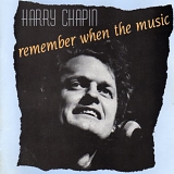 Chapin, Harry - Remember When The Music