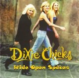 Dixie Chicks - Wide Open Spaces