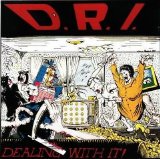 D.R.I. - Dealing With It