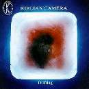 Kirlian Camera - The Desert Inside/Drifting