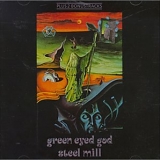 Steel Mill - Green Eyed God