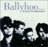 Echo & The Bunnymen - Ballyhoo: The Best Of Echo & The Bunnymen