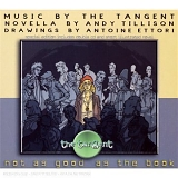 The Tangent - Not As Good As The Book (Special Ed.)