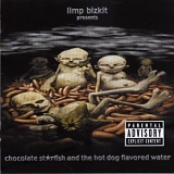 Limp Bizkit - Chocolate Starfish And The Hot Dog Flavored Water