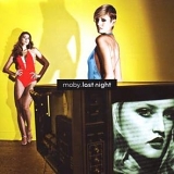 Moby - Last Night