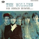 Hollies - For Certain Because