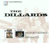 Dillards - Back Porch Bluegrass/ Live!!! Almost!!!