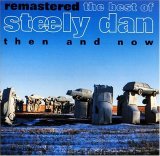 Steely Dan - Remastered: The Best of Steely Dan Then and Now