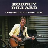 Dillard, Rodney - Let the Rough Side Drag