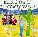 Country Gazette - Hello Operator...This Is Country Gazette