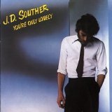 Souther, John David - You're Only Lonely