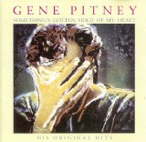 Pitney, Gene - Something's Gotten Hold of