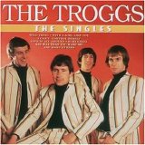 Troggs - The Singles