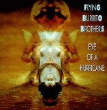 Flying Burrito Brothers - Eye of a Hurricane