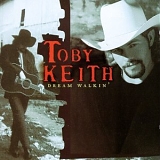 Toby Keith - Dream Walkin'