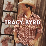Tracy Byrd - The Truth About Men