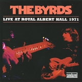 Byrds, The - Live At Royal Albert Hall 1971