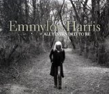 Emmylou Harris - All I Intended To Be (2008) [FLAC]