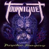 Tourniquet - Psycho Surgery