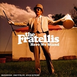 The Fratellis - Here We Stand