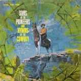 Sons Of The Pioneers - Sing Hymns Of The Cowboy