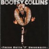 Bootsy Collins - Fresh Outta 'P' University