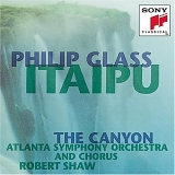 Philip Glass - Itaipu; The Canyon