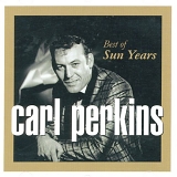 Carl Perkins - Best of Sun Years