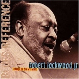 Robert Lockwood Jr. - Ramblin' On My Mind