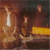 Walker Brothers - After The Lights Go Out: The Best Of...1965-'67