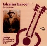 Ishman Bracey - Complete Recordings In Chronological Order (1928 - 30)