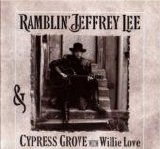 Jeffrey Lee Pierce - Ramblin' Jeffery Lee  (feat. Willie Love)