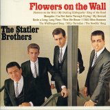 The Statler Brothers - Flowers On The Wall