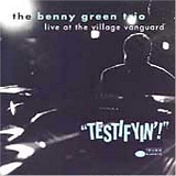 Benny Green - Testifyin'!: Live at the Village Vanguard