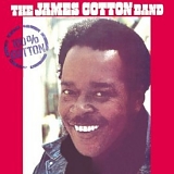 James Cotton Blues Band - 100% Cotton