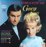 George Jones - I'll Share My World With You