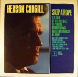 Henson Cargill - Skip A Rope