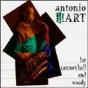 Antonio Hart - For Cannonball & Woody