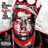 The Notorious B.I.G. - Duets - The Final Chapter