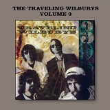 The Traveling Wilburys - Traveling Wilburys, Vol. 3