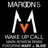 Maroon 5, Mary J Blige - Wake Up Call - Single