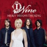 I Nine - Heavy Weighs the King