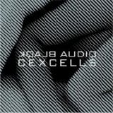 Blaqk Audio - Cexcells